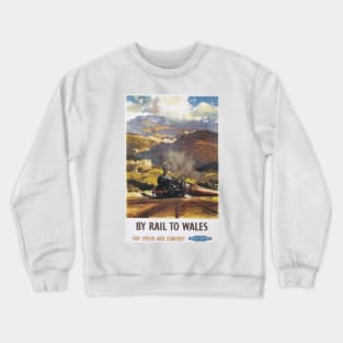 Wales - BR, WR - Vintage Railway Travel Poster - 1960 Crewneck Sweatshirt